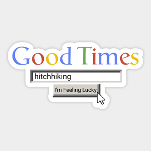 Good Times Hitchhiking Sticker